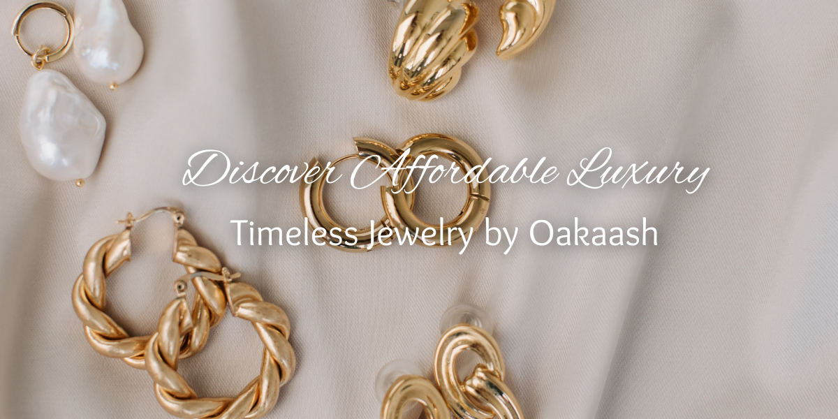 Discover Affordable Luxury: The Allure of OAK & ASH Jewelry